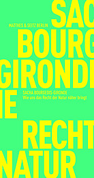 Wie uns das Recht der Natur näher bringt von Sacha Bourgeois-Gironde Abbildung Buchcover Wie uns das Recht der Natur näher bringt von Bourgeois-Gironde