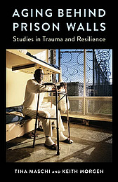 Abbildung Buchcover Aging Behind Prison Walls von Maschi/Morgen
