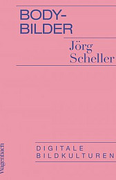 Abbildung Buchcover Body-Bilder von Jörg Scheller