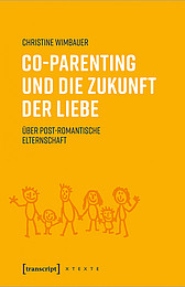 Abbildung Buchcover Co-Parenting und die Zukunft der Liebe von Christine Wimbauer