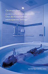 Abbildung Buchcover Die Fabrikation der Freiheit von Christoph Paret