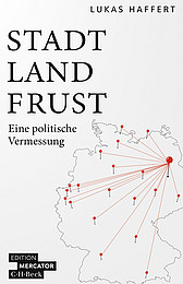 Abbildung Buchcover Stadt, Land, Frust von Haffert