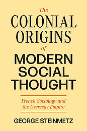 Abbildung Buchcover The Colonial Origins of Modern Social Thought von Steinmetz