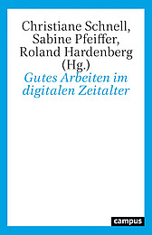 Abbildung Buchcover Gutes Arbeiten im digitalen Zeitalter von Schnell/Pfeiffer/Hardenberg (Hg.)